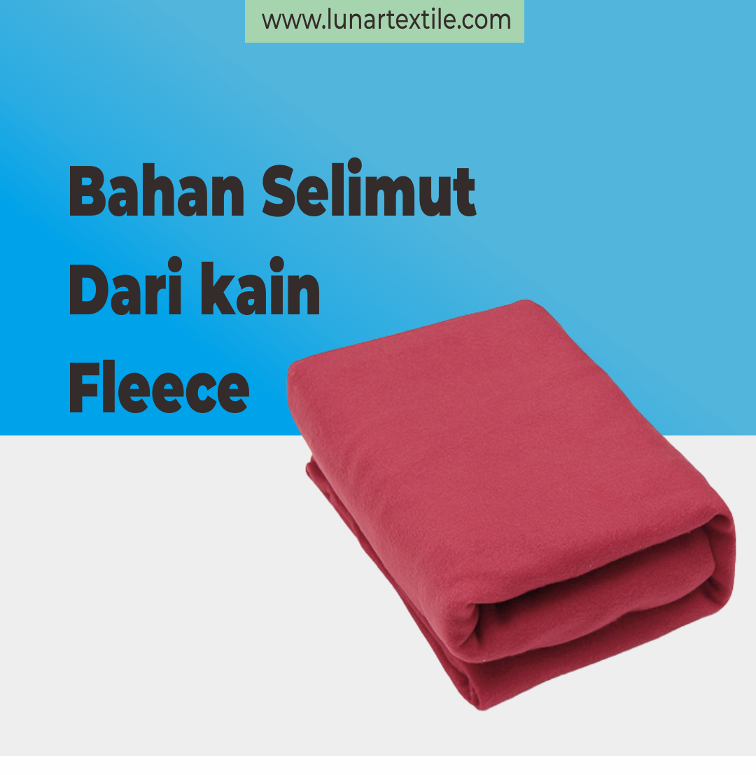 Kain Fleece Untuk Bahan Membuat Selimut